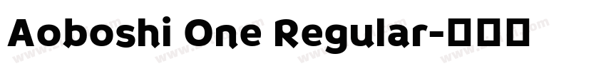 Aoboshi One Regular字体转换